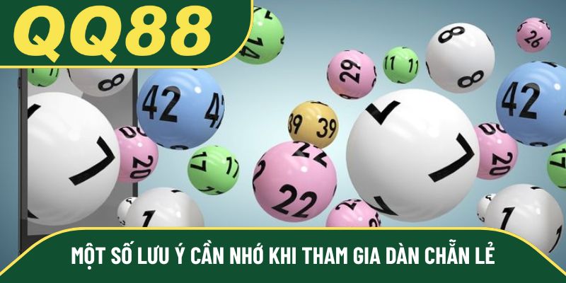 Một số lưu ý cần nhớ khi tham gia dàn chẵn lẻ