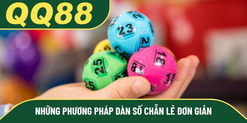 Những phương pháp dàn số chẵn lẻ đơn giản